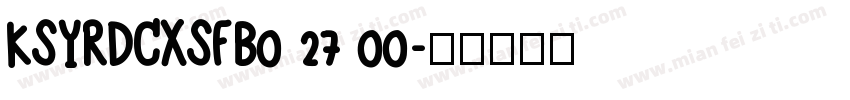 KSYRDCXSFB0 27 00字体转换